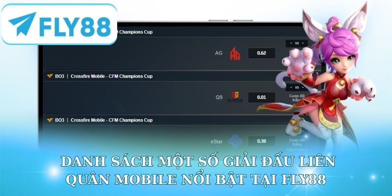  Danh sách một số giải đấu Mobile nổi bật có tại Fly88